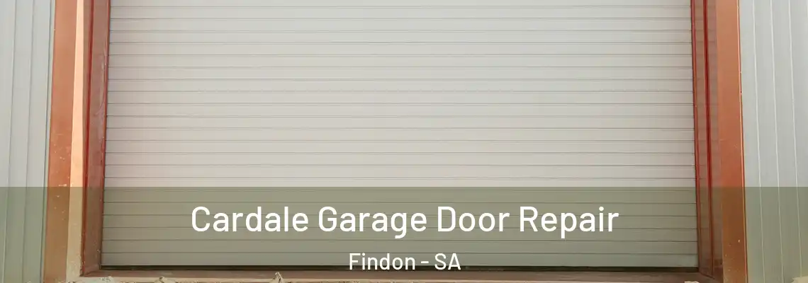  Cardale Garage Door Repair Findon - SA