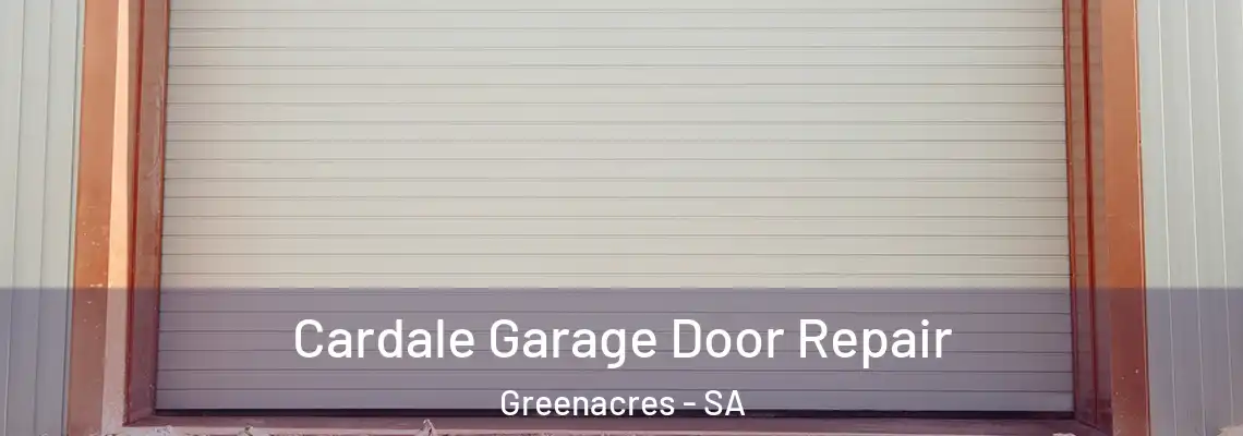  Cardale Garage Door Repair Greenacres - SA