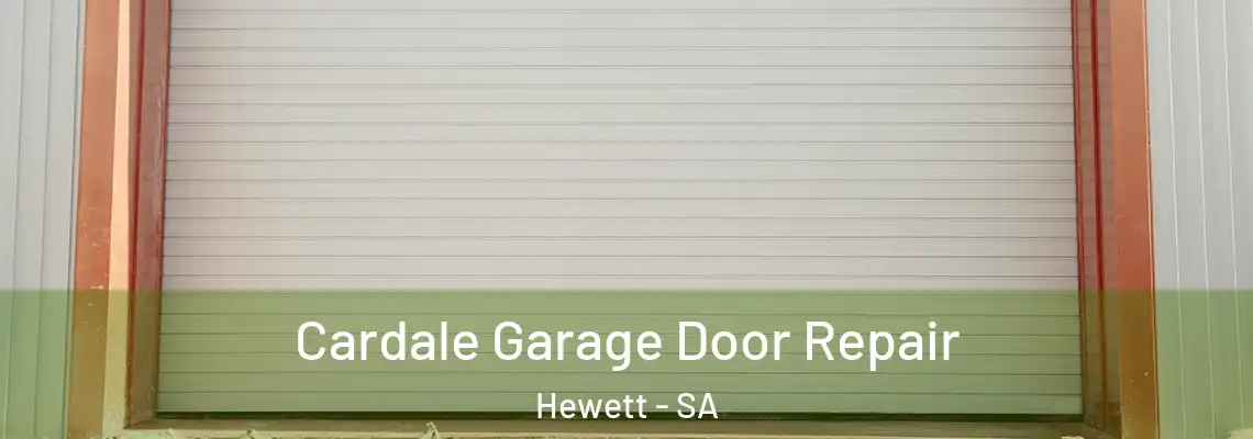  Cardale Garage Door Repair Hewett - SA