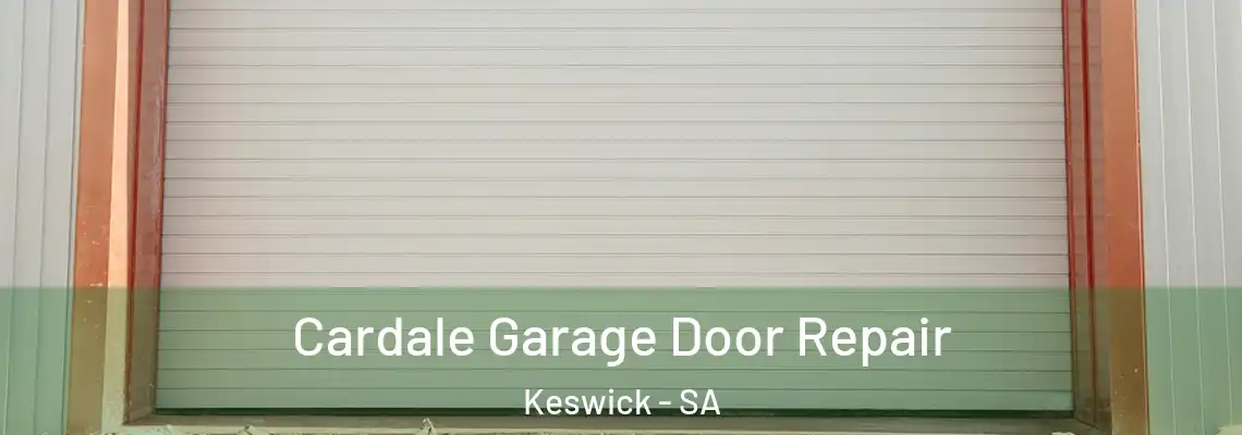  Cardale Garage Door Repair Keswick - SA