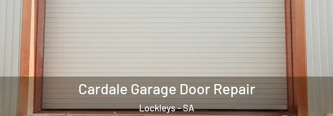  Cardale Garage Door Repair Lockleys - SA