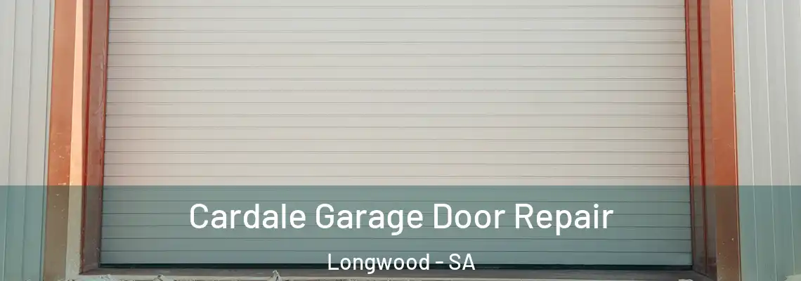  Cardale Garage Door Repair Longwood - SA