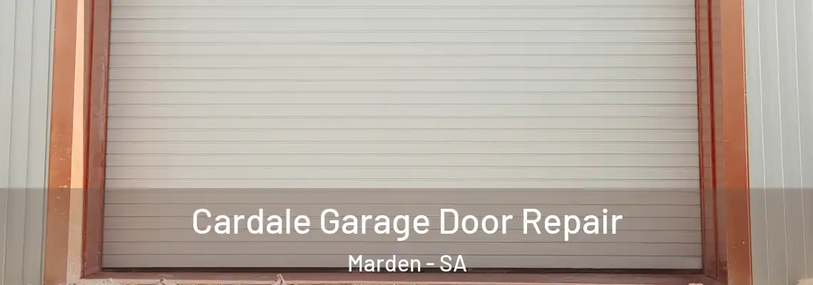  Cardale Garage Door Repair Marden - SA