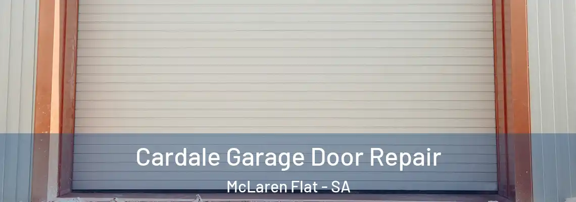  Cardale Garage Door Repair McLaren Flat - SA