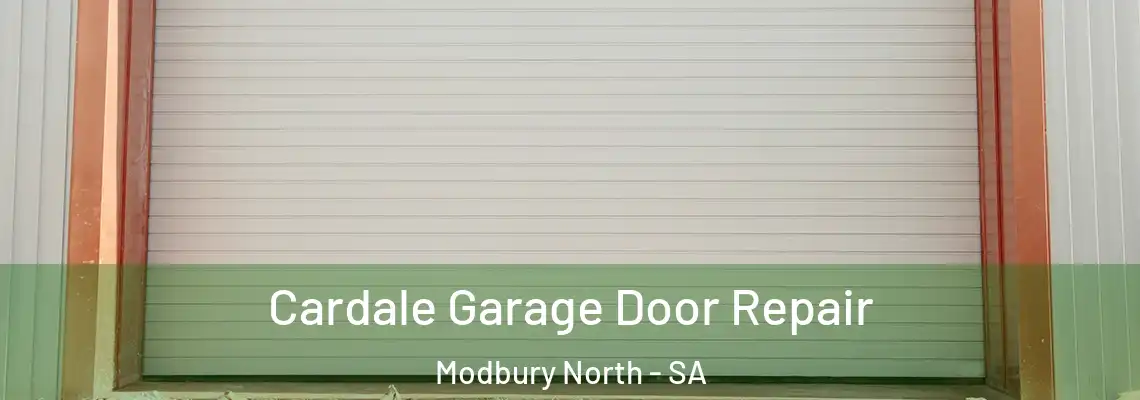 Cardale Garage Door Repair Modbury North - SA