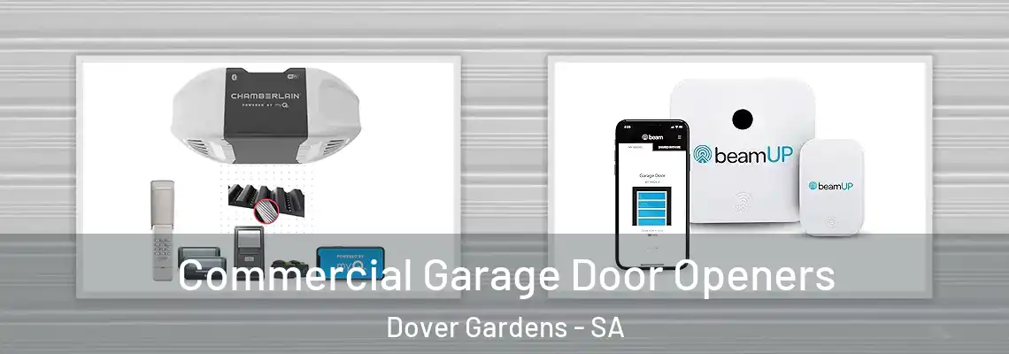 Commercial Garage Door Openers Dover Gardens - SA