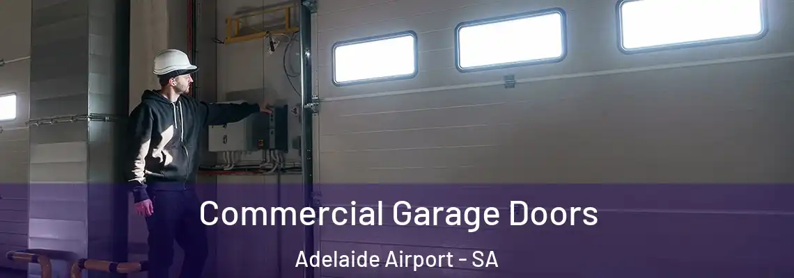  Commercial Garage Doors Adelaide Airport - SA
