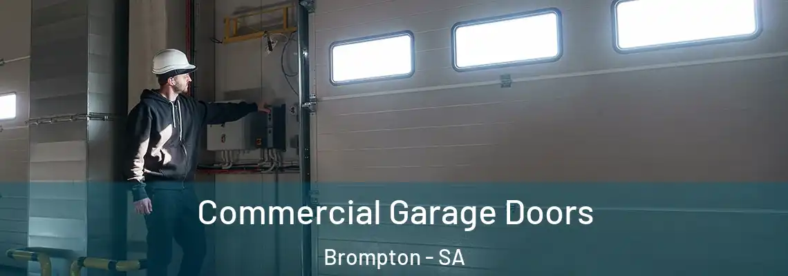 Commercial Garage Doors Brompton - SA