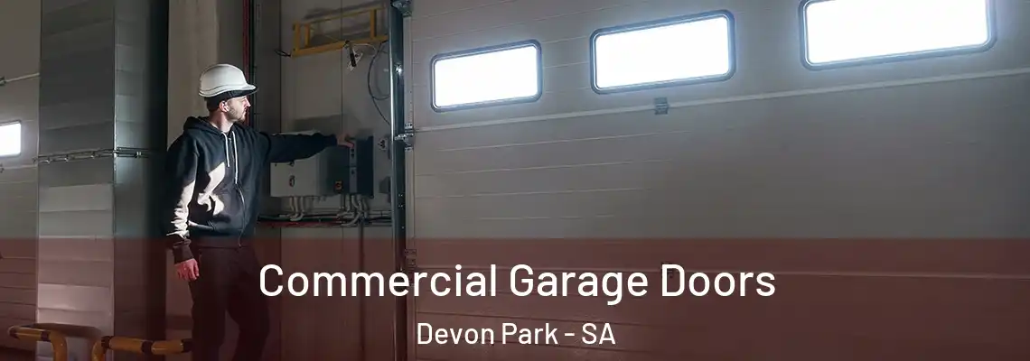 Commercial Garage Doors Devon Park - SA