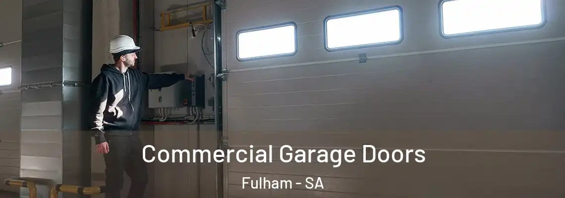  Commercial Garage Doors Fulham - SA