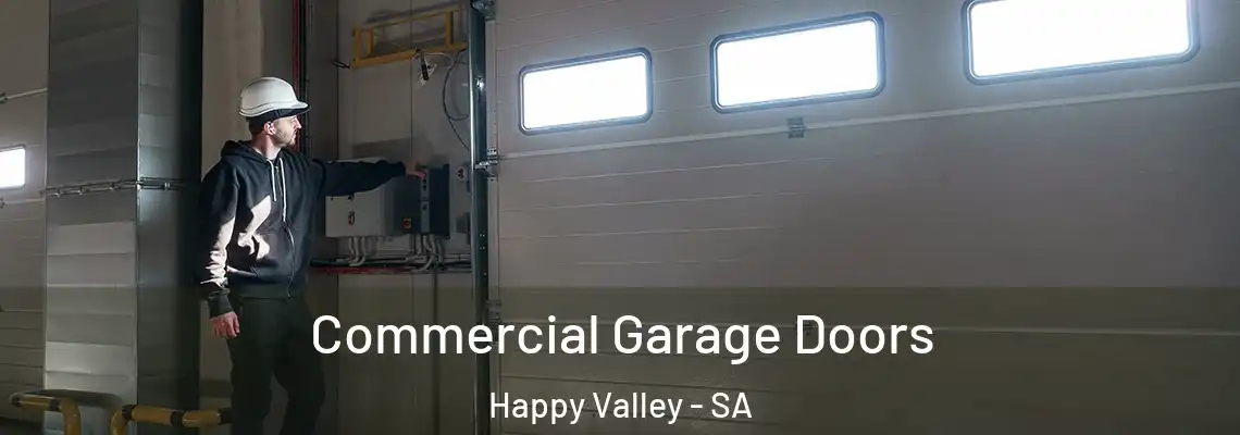  Commercial Garage Doors Happy Valley - SA