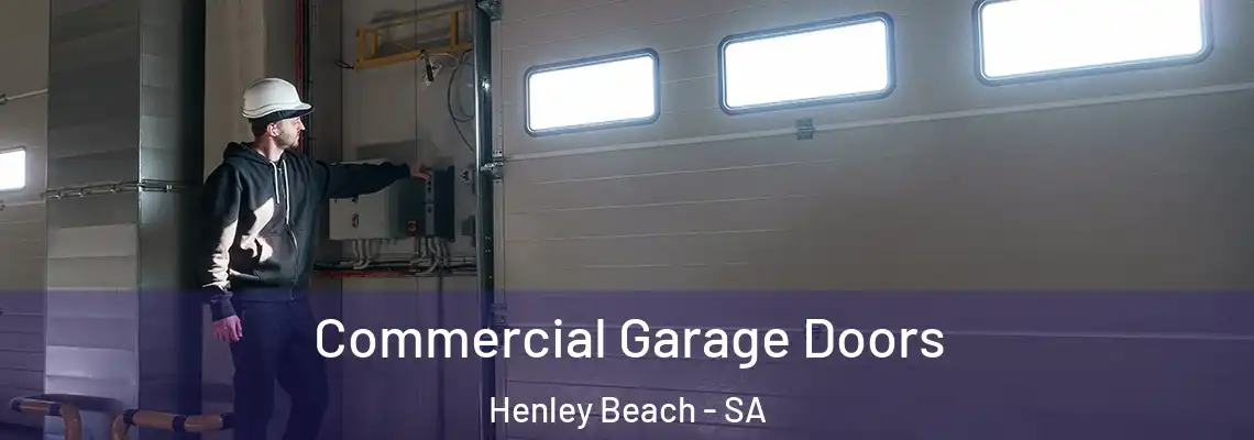 Commercial Garage Doors Henley Beach - SA