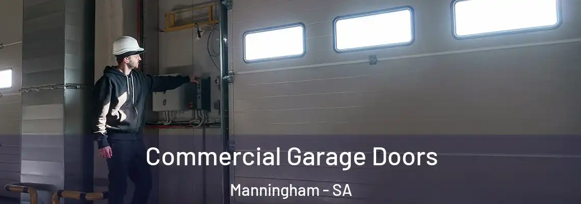Commercial Garage Doors Manningham - SA