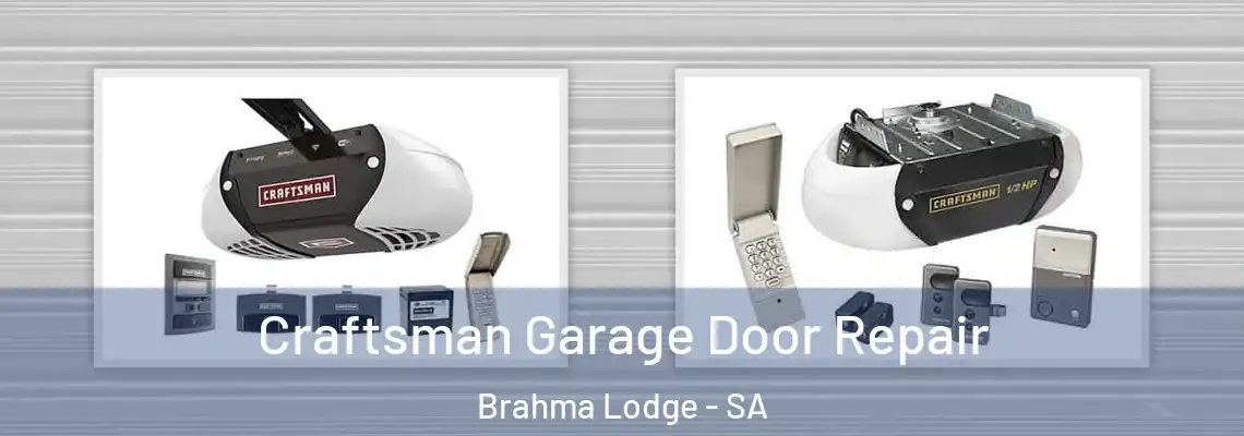 Craftsman Garage Door Repair Brahma Lodge - SA