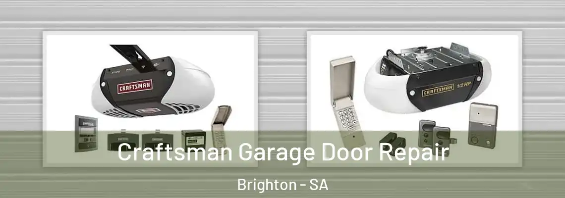  Craftsman Garage Door Repair Brighton - SA