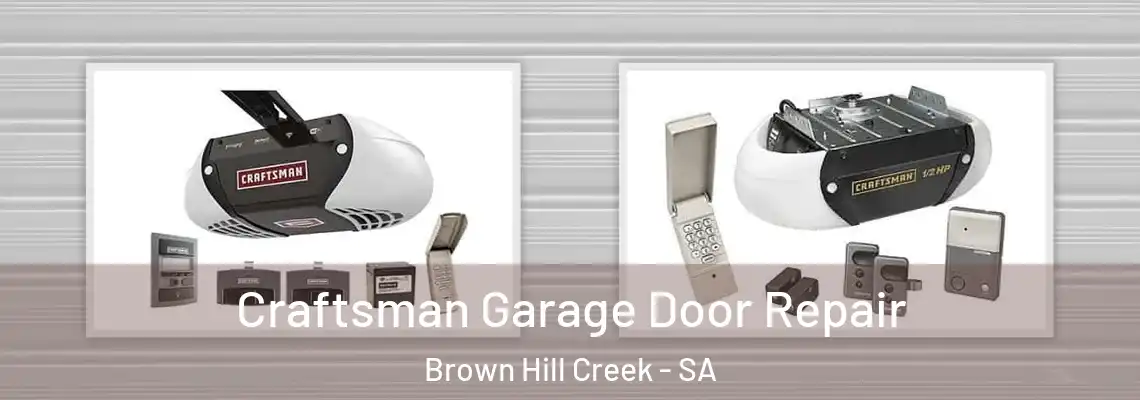 Craftsman Garage Door Repair Brown Hill Creek - SA