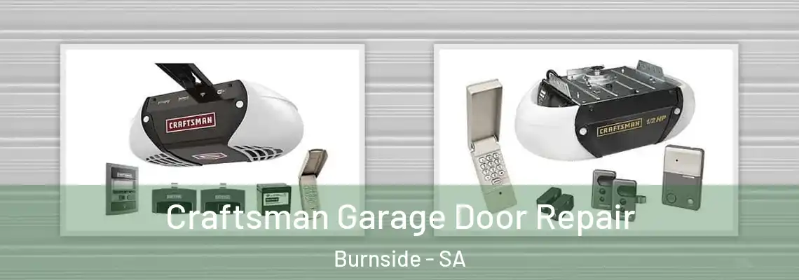 Craftsman Garage Door Repair Burnside - SA
