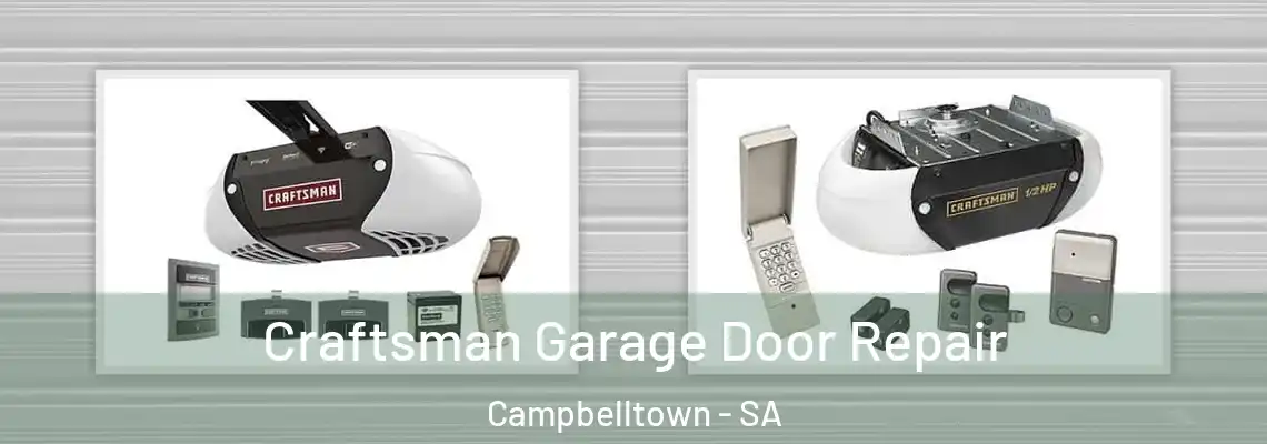 Craftsman Garage Door Repair Campbelltown - SA