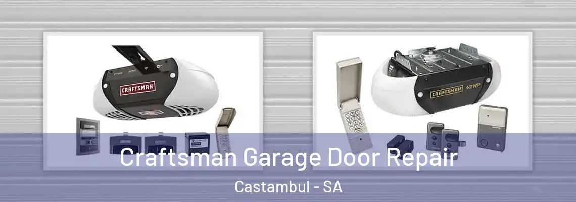 Craftsman Garage Door Repair Castambul - SA