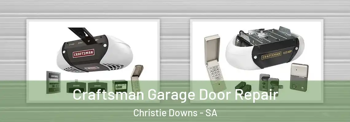 Craftsman Garage Door Repair Christie Downs - SA