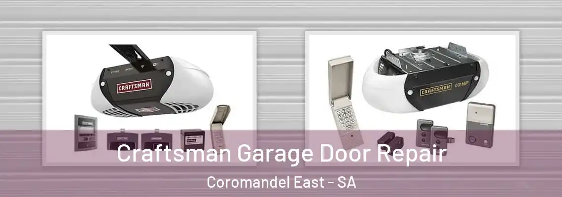 Craftsman Garage Door Repair Coromandel East - SA