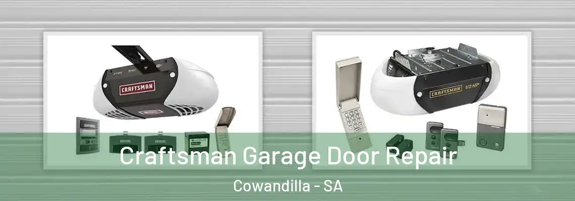 Craftsman Garage Door Repair Cowandilla - SA