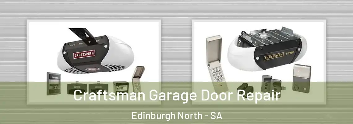 Craftsman Garage Door Repair Edinburgh North - SA