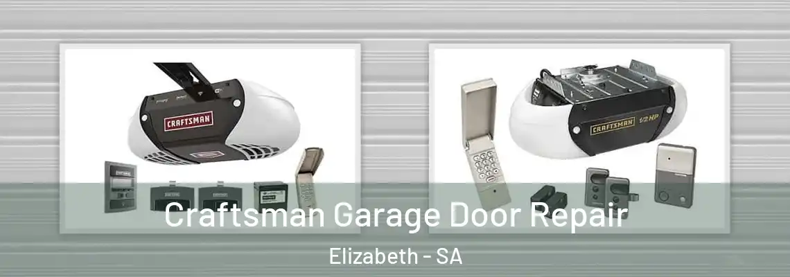 Craftsman Garage Door Repair Elizabeth - SA