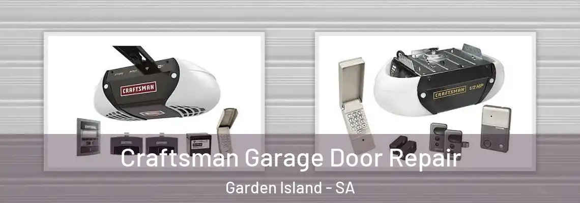 Craftsman Garage Door Repair Garden Island - SA