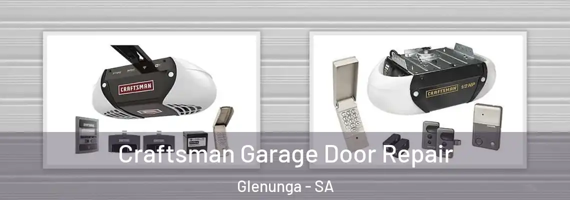 Craftsman Garage Door Repair Glenunga - SA
