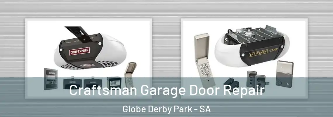  Craftsman Garage Door Repair Globe Derby Park - SA