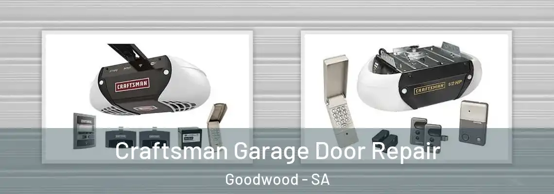 Craftsman Garage Door Repair Goodwood - SA