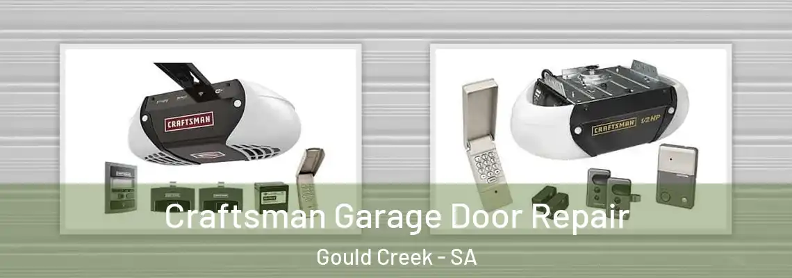 Craftsman Garage Door Repair Gould Creek - SA