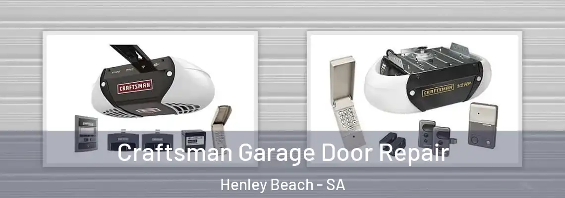 Craftsman Garage Door Repair Henley Beach - SA