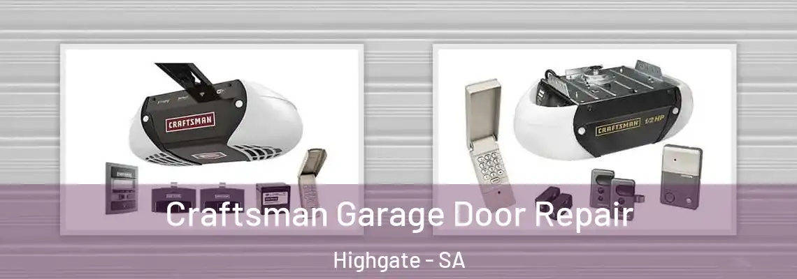  Craftsman Garage Door Repair Highgate - SA