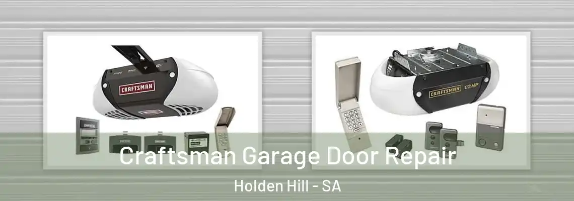 Craftsman Garage Door Repair Holden Hill - SA