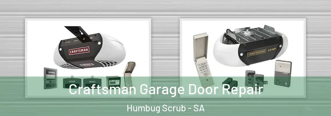  Craftsman Garage Door Repair Humbug Scrub - SA