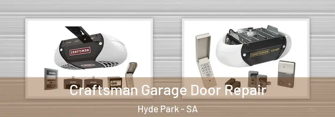 Craftsman Garage Door Repair Hyde Park - SA
