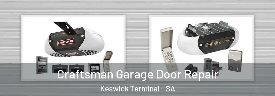 Craftsman Garage Door Repair Keswick Terminal - SA