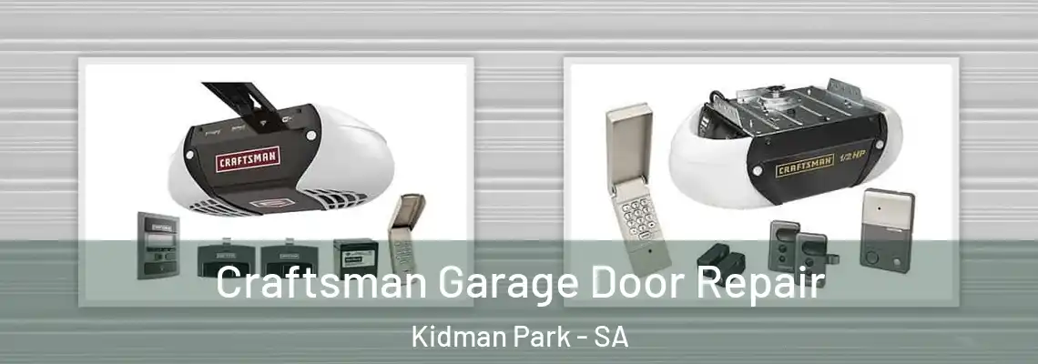 Craftsman Garage Door Repair Kidman Park - SA