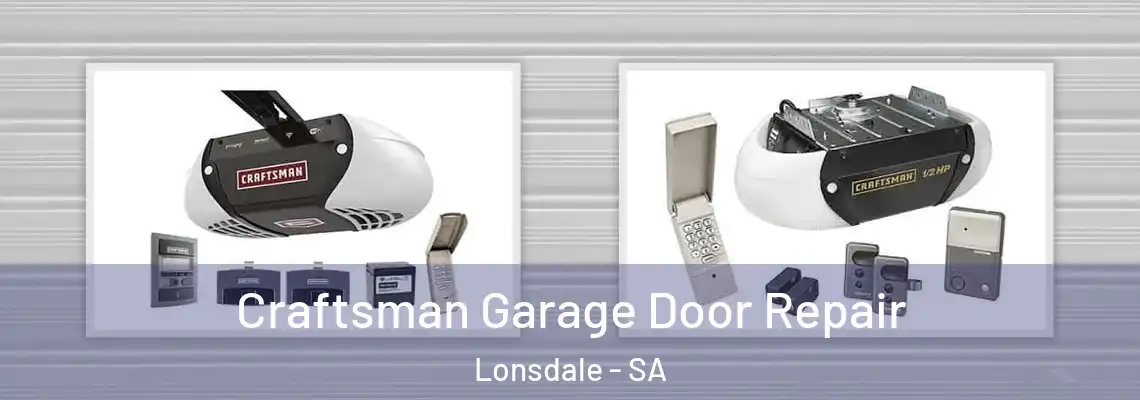 Craftsman Garage Door Repair Lonsdale - SA