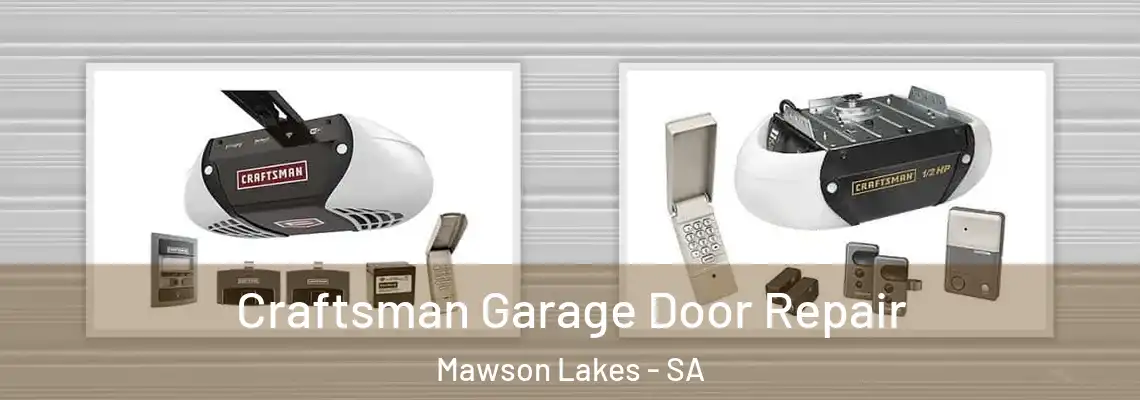 Craftsman Garage Door Repair Mawson Lakes - SA