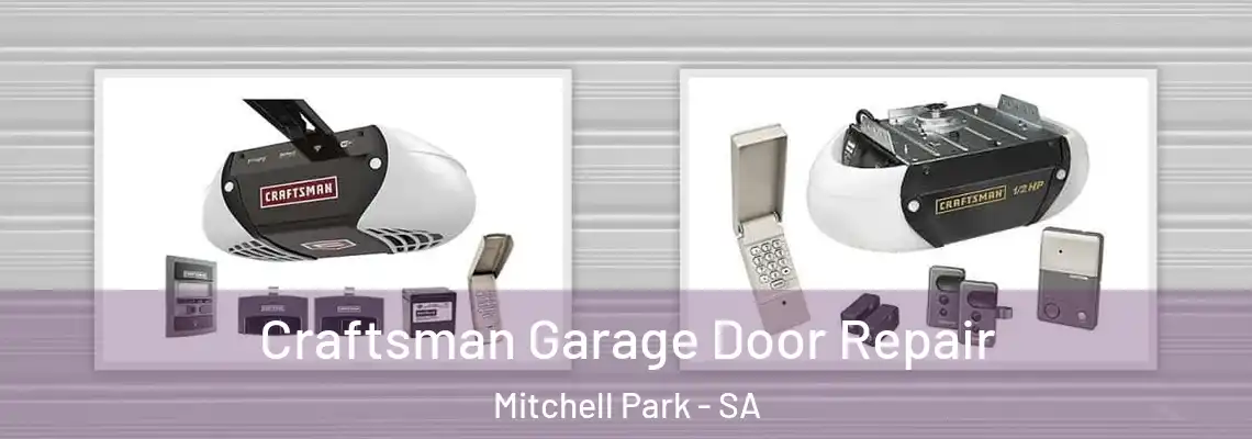  Craftsman Garage Door Repair Mitchell Park - SA
