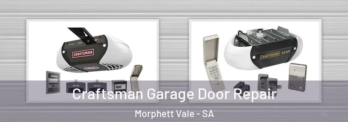 Craftsman Garage Door Repair Morphett Vale - SA