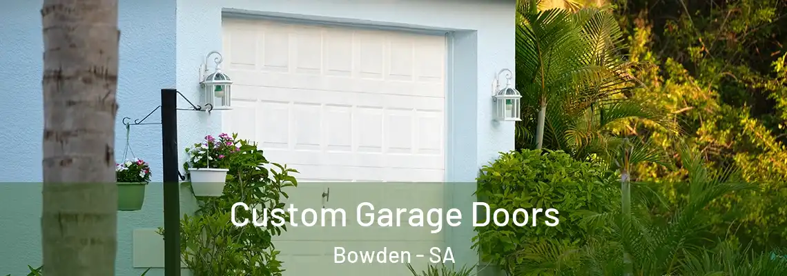  Custom Garage Doors Bowden - SA