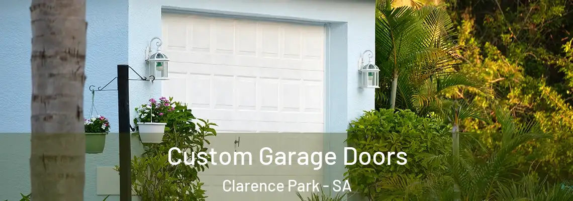 Custom Garage Doors Clarence Park - SA