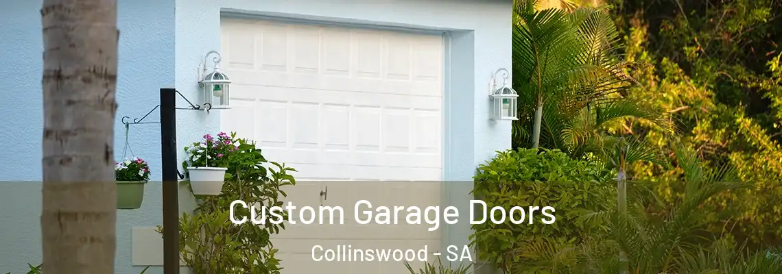 Custom Garage Doors Collinswood - SA