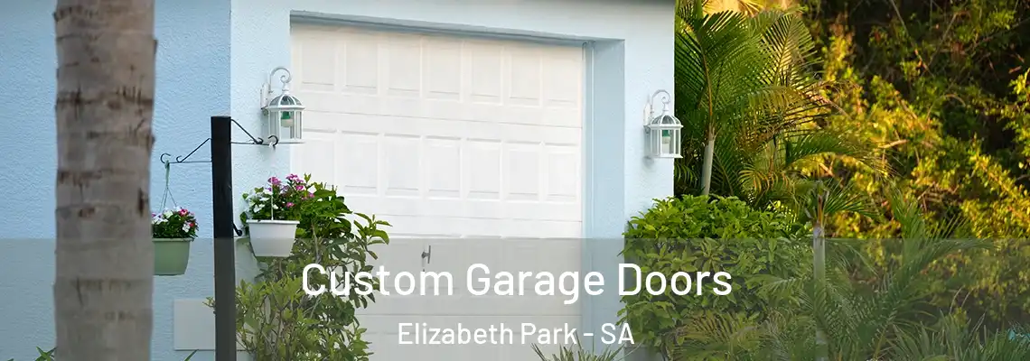  Custom Garage Doors Elizabeth Park - SA