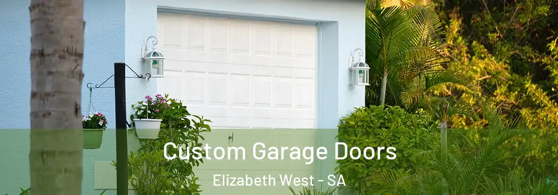 Custom Garage Doors Elizabeth West - SA