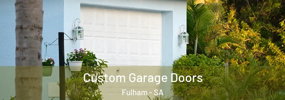 Custom Garage Doors Fulham - SA